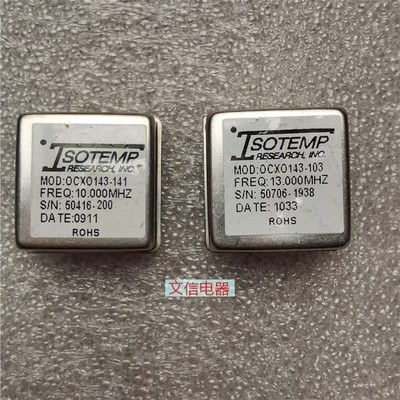 ISOTEMP恒温晶振 OCXO143-141 10MHZ/0CX0143-103 13MHZ 拆机二手