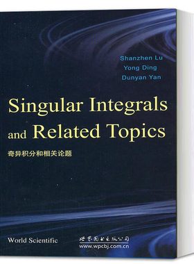 奇异积分和相关论题 英文版 陆善镇 Singular Integrals and Related Topics 数学专业高年级本科生教材 分析专业研究生入门书籍
