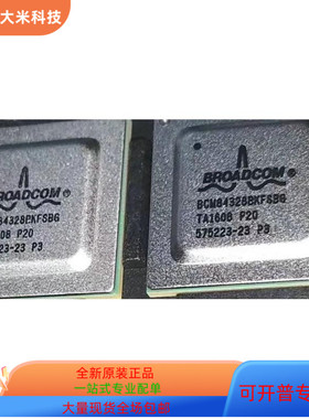 BCM84328AKFSBG全新原装 原厂渠道 咨询下单 质量保证
