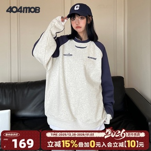 404MOB秋冬美式 男女套头上衣 拼接撞色圆领卫衣加绒加厚休闲插肩袖