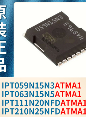 IPT059N15N3 IPT063N15N5 IPT111N20NFDIPT210N25NFDATMA1 原装