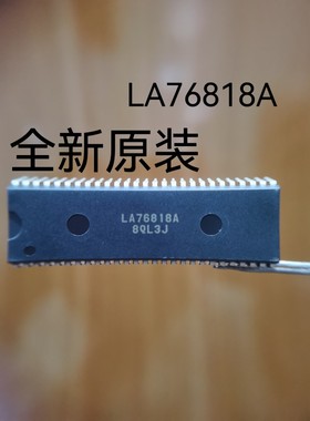 全新进口原装 LA76818A 原包装 保证正品 绝非拆机 现货