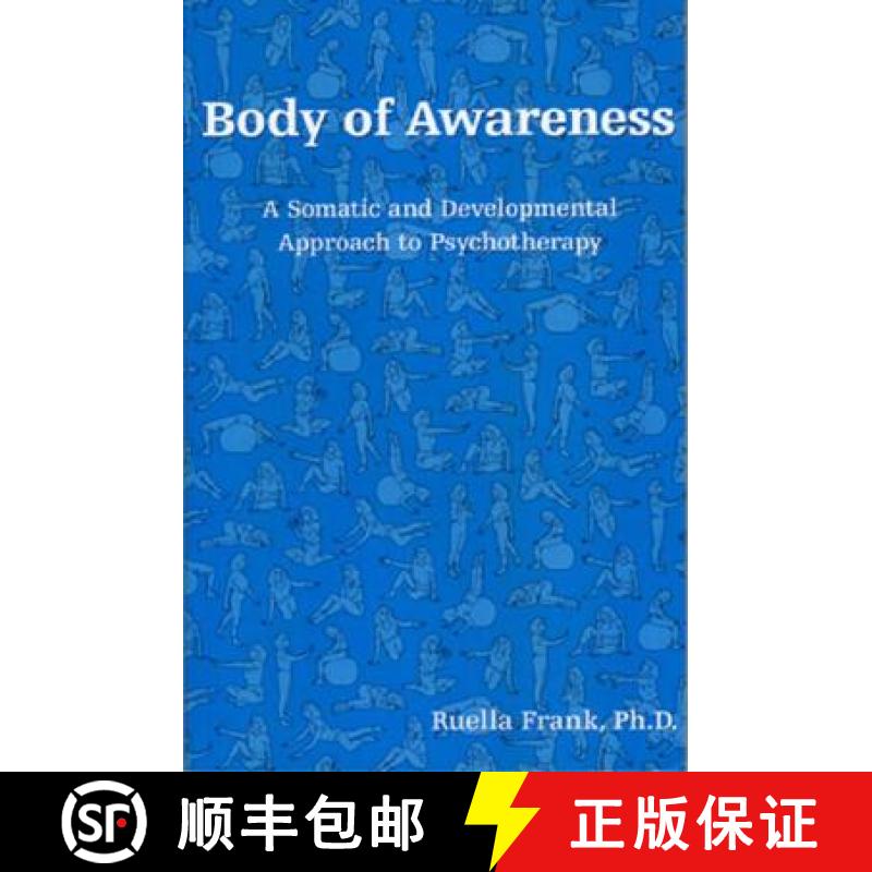 【3-4周达】Body of Awareness:: A Somatic and Developmental Approach to Psychotherapy [9780881633474]