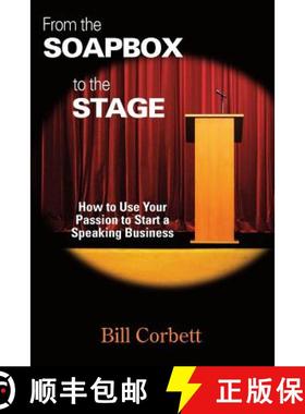 预订 From the Soapbox to the Stage: How to Use Your Passion to Start a Speaking Business [9780982112144]