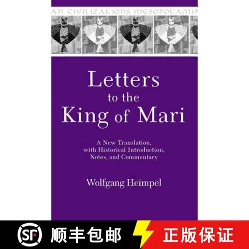 【3-4周达】Letters to the King of Mari : A New Translation, with Historical Introduction, Notes, and ... [9781575060804]