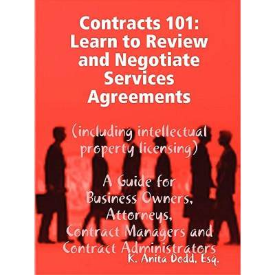 【4周达】Contracts 101: Learn to Review and Negotiate Services Agreements (including intellectual pro... [9780578025704]