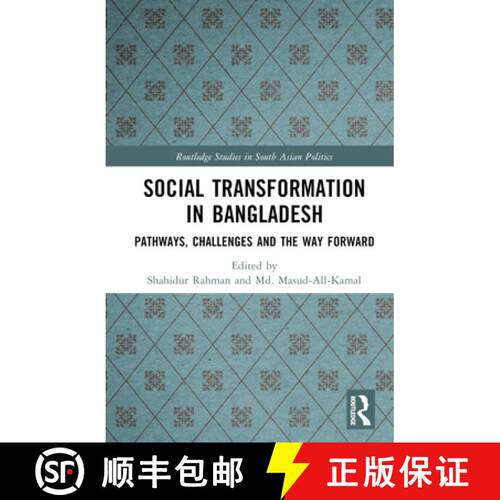 【3-4周达】精装 Social Transformation in Bangladesh: Pathways, Challenges and the Way Forward [9781032562063]