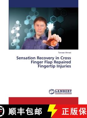 预订 Sensation Recovery in Cross Finger Flap Repaired Fingertip Injuries [9783659402951]