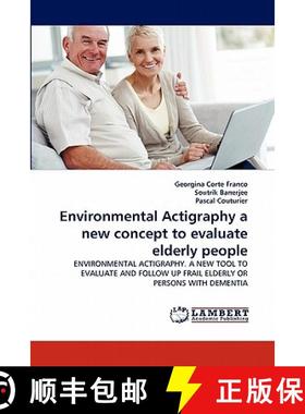 预订 Environmental Actigraphy a New Concept to Evaluate Elderly People [9783844310597]