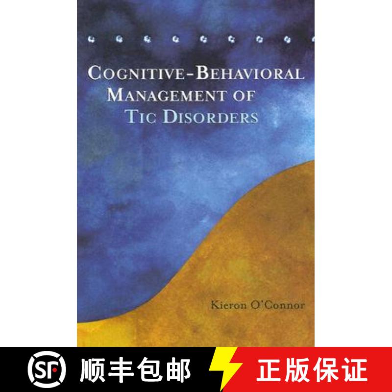 【3-4周达】Cognitive-Behavioural Management Of Tic Disorders [Wiley心理学] [9780470093801]