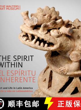 The Spirit Within / El Espíritu Inherente: Art and Life in Latin America / Arte Y Vida En Latinoamé... [9781913875930]
