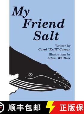 预订 My Friend Salt: The story of Salt, the most famous humpback whale in the world! [9780990716204]