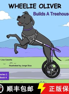 【3-4周达】WHEELIE OLIVER Builds A Treehouse: Book 4 of a 4 Book Children's Series [9798991639330]