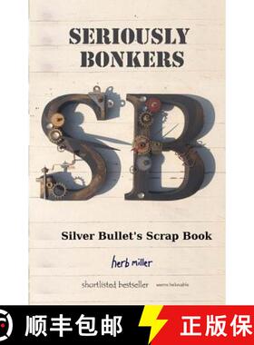 【3-4周达】Seriously Bonkers: Silver Bullet's Scrap Book [9780957548343]