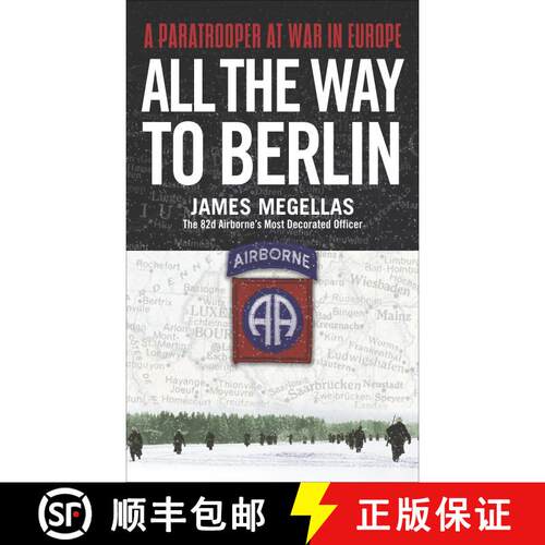 【3-4周达】All the Way to Berlin: A Paratrooper at War in Europe [9780891418368]
