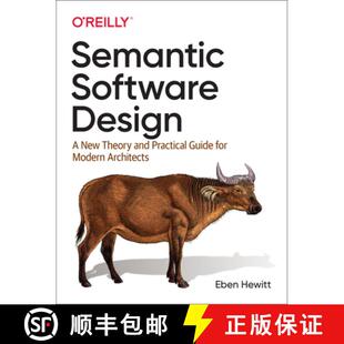【3-4周达】Semantic Software Design: A New Theory and Practical Guide for Modern Architects [9781492045953]