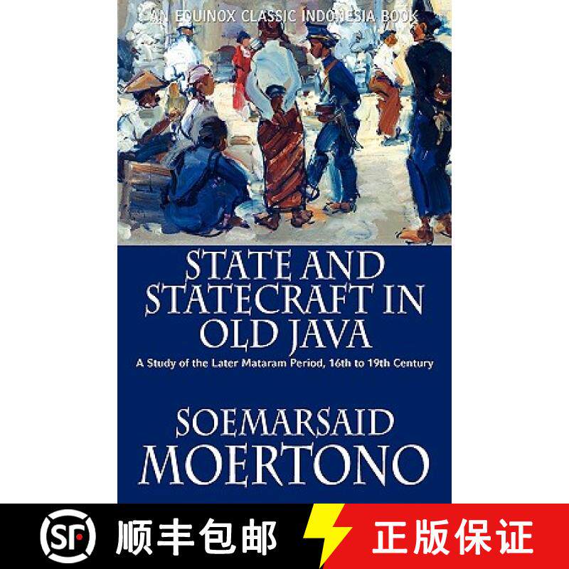 【3-4周达】State and Statecraft in Old Java: A Study of the Later Mataram Period, 16th to 19th Century [9786028397438]