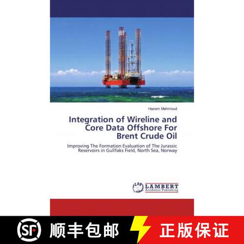 预订 Integration of Wireline and Core Data Offshore For Brent Crude Oil [9786200567635]