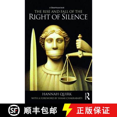 【3-4周达】精装 Rise and Fall of the Right of Silence: Principle, Politics and Policy [9780415547710]
