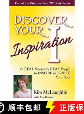 【3-4周达】Discover Your Inspiration Kim McLaughlin Edition: 19 REAL Stories by REAL People to INSPIR... [9781943700097]