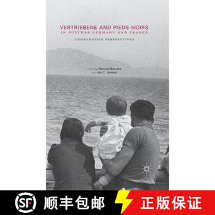 【3-4周达】Vertriebene and Pieds-Noirs in Postwar Germany and France : Comparative Perspectives [9781349701506]
