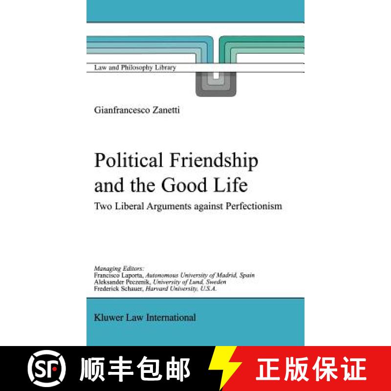 【3-4周达】Political Friendship and the Good Life : Two Liberal Arguments Against Perfectionism [9789041118813]