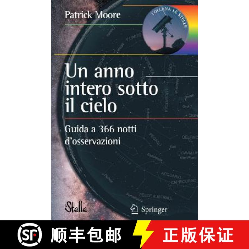 【3-4周达】Un Anno Intero Sotto Il Cielo: Guida a 366 Notti D Osservazioni [9788847005419]
