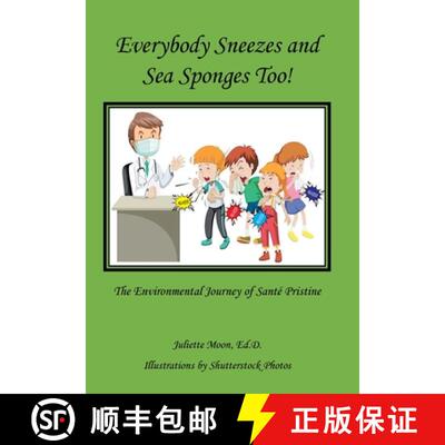 【3-4周达】精装 Everybody Sneezes and Sea Sponges Too!: The Environmental Journey of Santé Pristine [9781982278571]