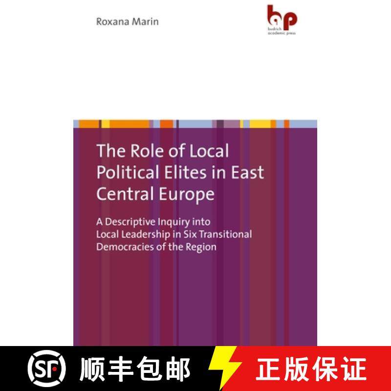 【3-4周达】Role of Local Political Elites in East Centr – A Descriptive Inquiry into Local Leadershi... [9783966650311]