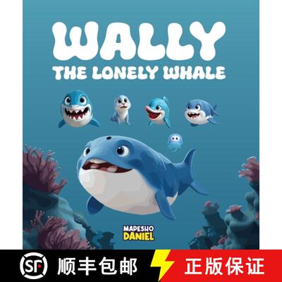 【3-4周达】精装 Wally The Lonely Whale: A Heartwarming Children's Story About Wally, a Lonely Whale T... [9798349536106]
