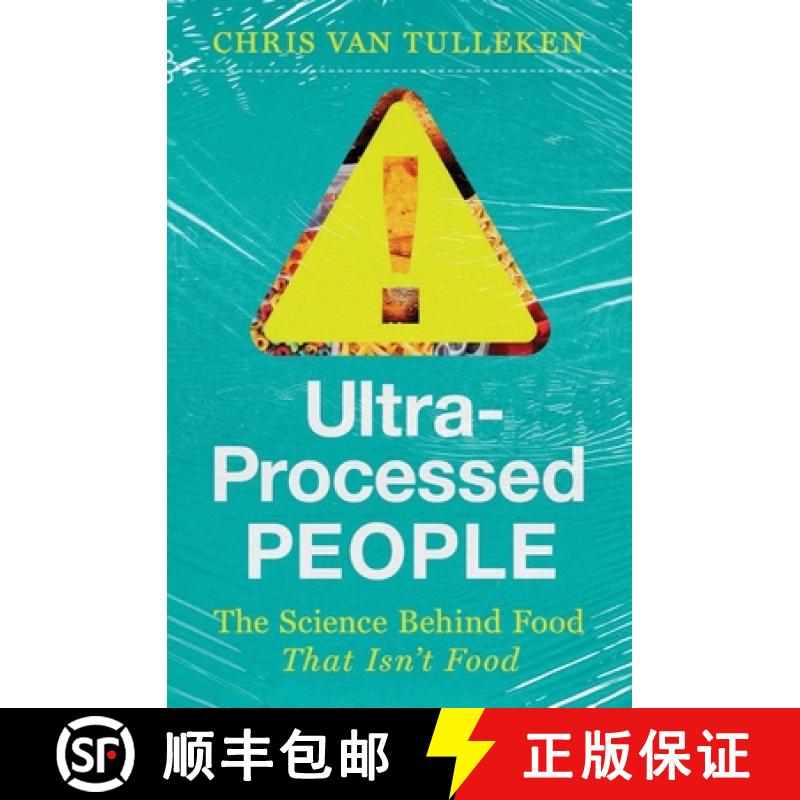 Ultra-Processed People - The Science Behind the Food That Isn't Food [9781324036722]
