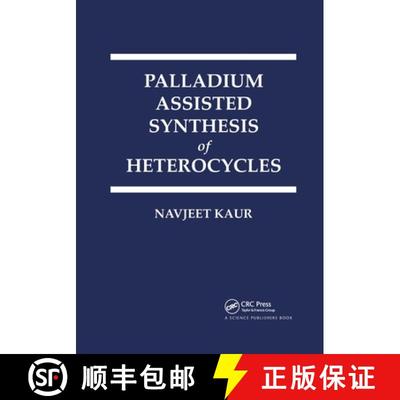 【3-4周达】Palladium Assisted Synthesis of Heterocycles [9780367779870]