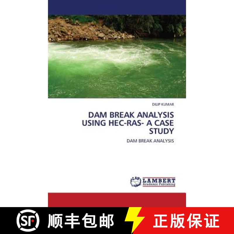 【2-3周达】Dam Break Analysis Using Hec-Ras- A Case Study [9783844386486]