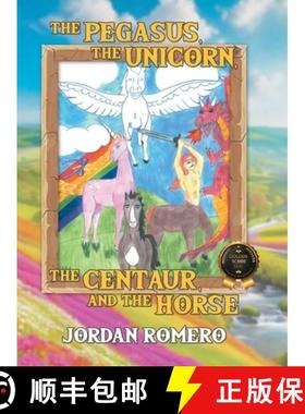 预订 The Pegasus, the Unicorn, the Centaur, and the Horse [9798892853569]