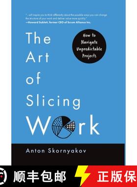 【3-4周达】The Art of Slicing Work: How To Navigate Unpredictable Projects [9783982609225]