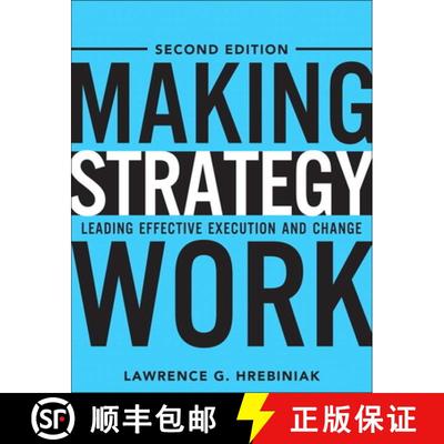 【3-4周达】Making Strategy Work: Leading Effective Execution and Change [9780133092578]