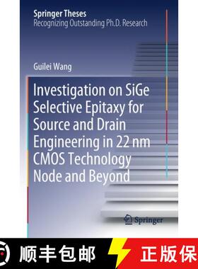 【3-4周达】Investigation on SiGe Selective Epitaxy for Source and Drain Engineering in 22 nm CMOS Tec... [9789811500480]