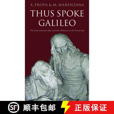 【3-4周达】精装 Thus Spoke Galileo: The great scientist's ideas and their relevance to the present day [9780198566250]