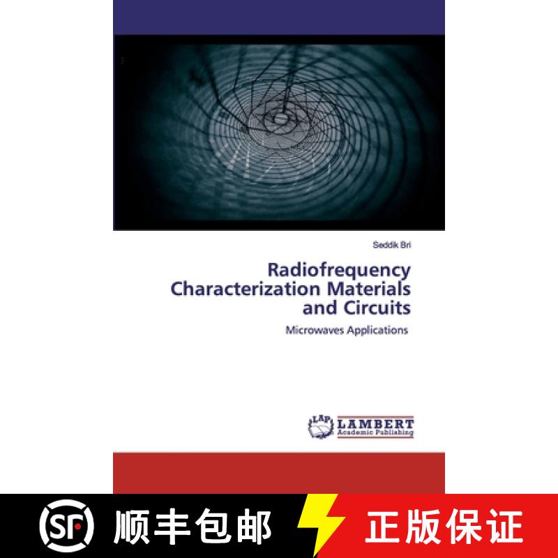 预订 Radiofrequency Characterization Materials and Circuits [9786202529594]