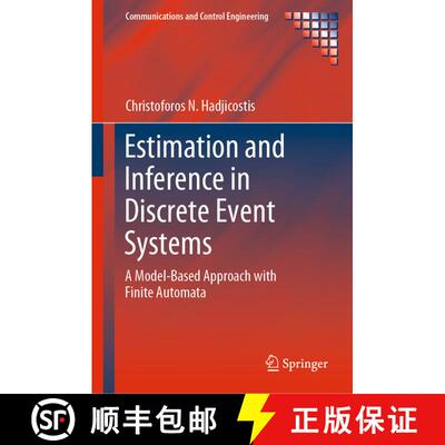 【3-4周达】精装 Estimation and Inference in Discrete Event Systems: A Model-Based Approach with Finit... [9783030308209]