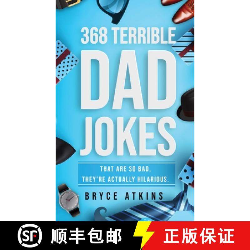 【2-3周达】368 Terrible Dad Jokes: That Are So Bad, They're Actually Hilarious. [9781922346339]