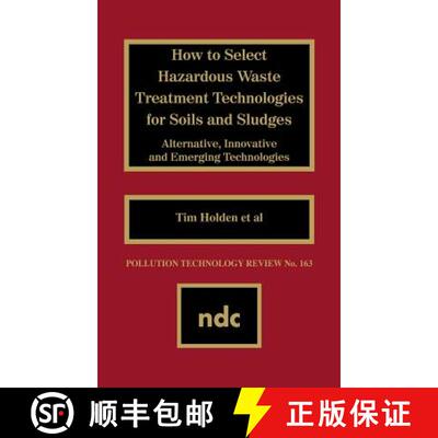 【3-4周达】How to Select Hazardous Waste Treatment Technologies for Soils and Sludges [9780815512134]