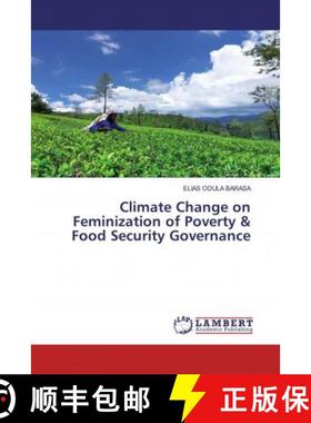 预订 Climate Change on Feminization of Poverty & Food Security Governance [9786202520584]