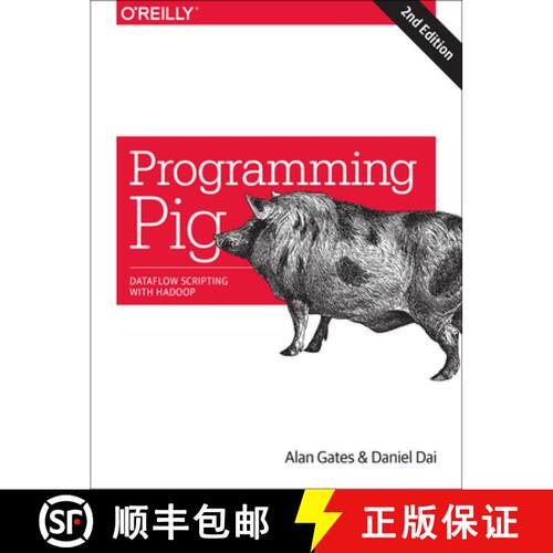 【3-4周达】Programming Pig 2e: Dataflow Scripting with Hadoop [9781491937099]