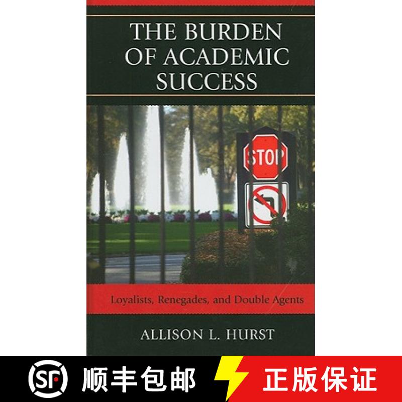 【3-4周达】The Burden of Academic Success: Managing Working-Class Identities in College [9780739140598]