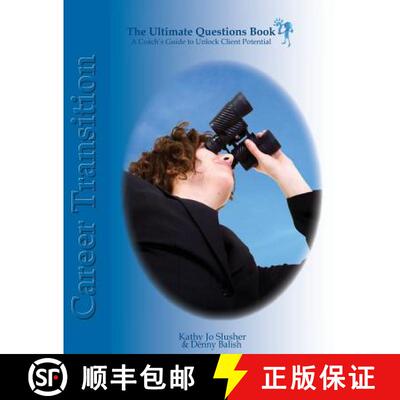 【3-4周达】The Ultimate Question Books - Career Transition: A Coach's Guide to Unlocking Client Poten... [9780985721114]