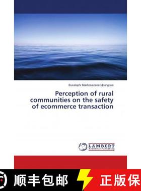 预订 Perception of rural communities on the safety of ecommerce transaction [9786137383872]