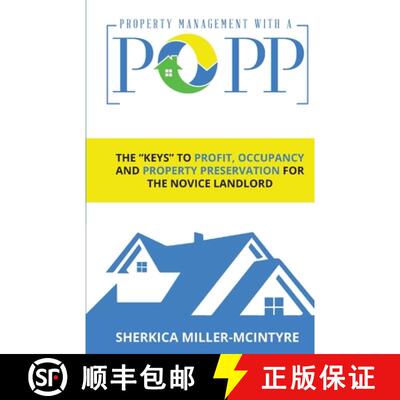 【3-4周达】Property Management with a Popp(r): The Keys to Profit, Occupancy and Property Preservatio... [9780578650418]