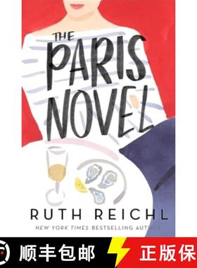 【3-4周达】The Paris Novel : The gorgeously uplifting new novel about living - and eating - deliciously [9780861548835]
