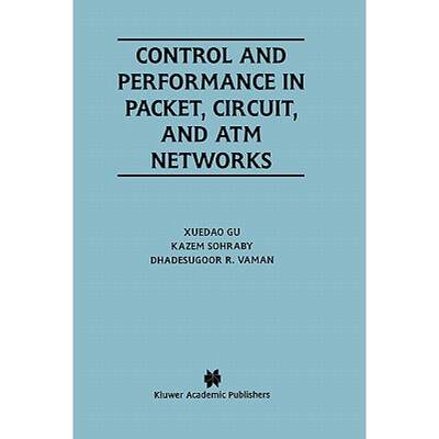 【4周达】Control and Performance in Packet, Circuit, and ATM Networks [9780792396253]